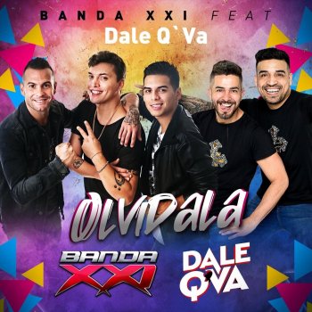 Banda XXI Olvídala (feat. Dale Q' Va)