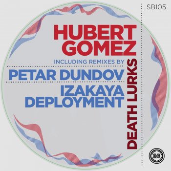 Hubert Gomez Death Lurks (Izakaya Deployment Remix)