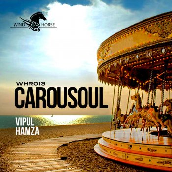 Vipul Carousoul (Hamza Remix)