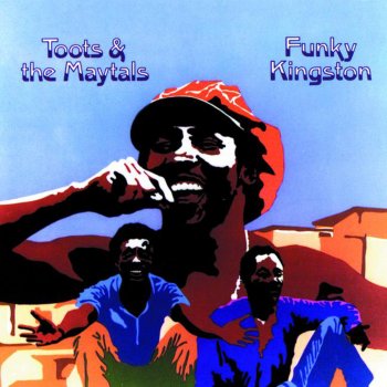 Toots & The Maytals Funky Kingston