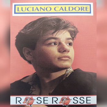 Luciano Caldore Rose rosse