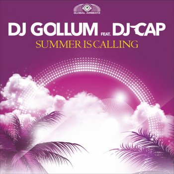 DJ Gollum feat. Dj Cap & Cloud Seven Summer Is Calling - Cloud Seven Radio Edit
