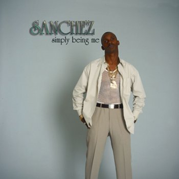Sanchez Simply Being Me (Acoustic Mix)