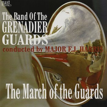 The Band of the Grenadier Guards The Lincolnshire Poacher
