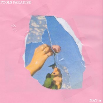 MAY-A Fools Paradise