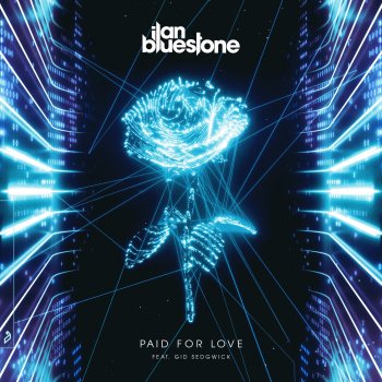 Ilan Bluestone feat. Gid Sedgwick Paid For Love - Extended Mix