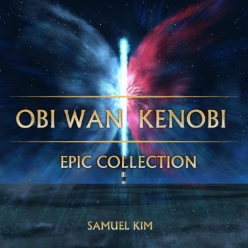Samuel Kim Obi-Wan Kenobi - Epic Version