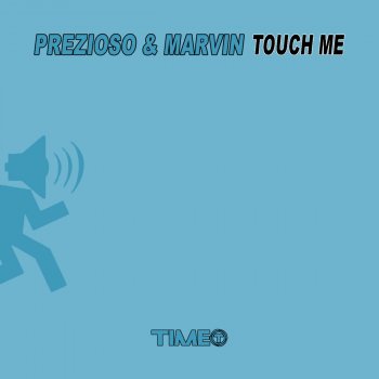 Prezioso feat. Marvin Touch Me (Eddie Thoneick Mix)