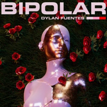 Dylan Fuentes Bipolar
