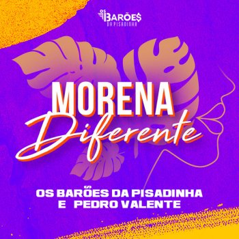 Os Barões Da Pisadinha feat. Pedro Valente Morena Diferente