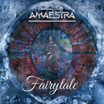 AMAESTRA Fairytale