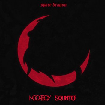 MOONBOY feat. Squnto SPACE DRAGON