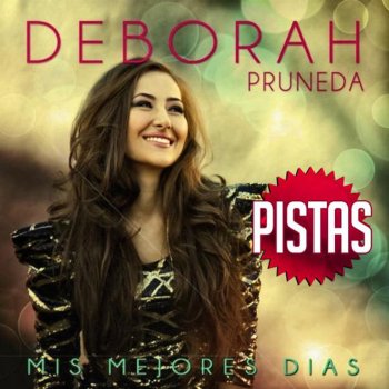 Deborah Pruneda Dame Mas De Ti (Sin Coros)-Pista