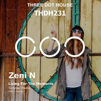 Zeni N Living for the Moments (Tonystar Radio Mix)