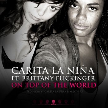Carita La Niña feat. Brittany Flickinger On Top Of The World