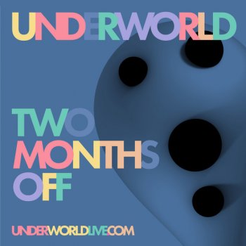 Underworld Two Months Off - Live At Glastonbury, UK / 2016