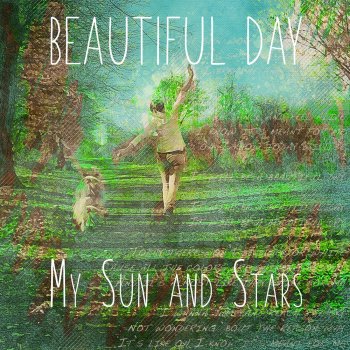 My Sun and Stars Beautiful Day