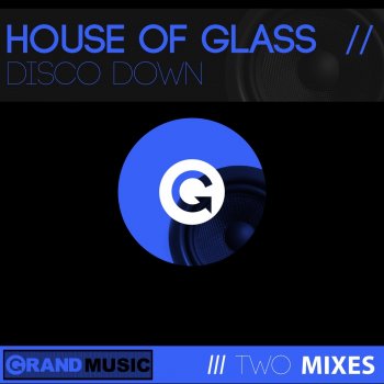 House of Glass Disco Down (Bini & Martini Club Mix)
