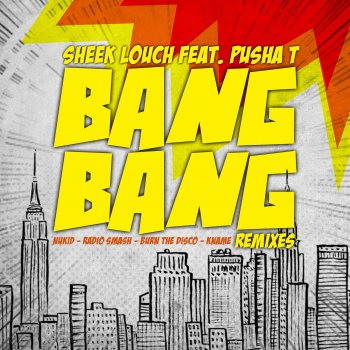 Sheek Louch feat. Pusha T Bang Bang (feat. Pusha T) [NuKid Remix]