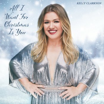 Kelly Clarkson All I Want For Christmas Is You