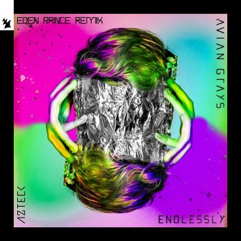AVIAN GRAYS feat. Azteck & Eden Prince Endlessly