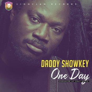 Daddy Showkey One Day