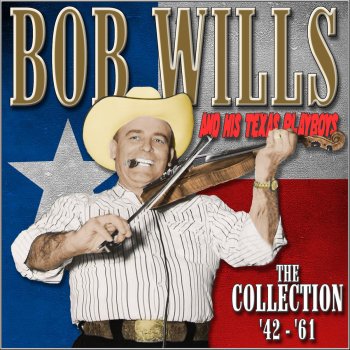 Bob Wills & His Texas Playboys The Devil Ain't Lazy