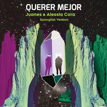 Juanes feat. Alessia Cara Querer Mejor - Spanglish Version
