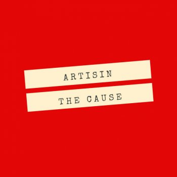 Artisin The Cause