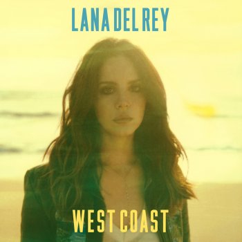 Lana Del Rey West Coast (William Carl Jr remix)