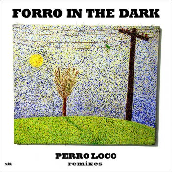 Forro In the Dark Perro Loco (Solo Remix)