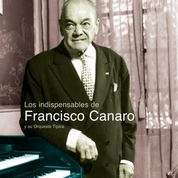 Francisco Canaro y Su Orquesta Típica Sentimiento Gaucho
