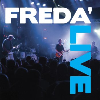 Freda' Undan För Undan - Live