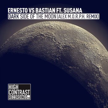 Ernesto vs Bastian feat. Susana Dark Side of the Moon (Alex M.O.R.P.H. Remix (Radio Edit))