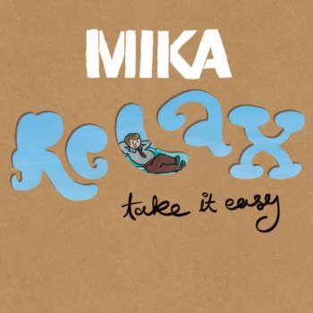 MIKA Relax, Take It Easy (new radio edit)