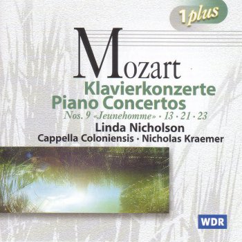 Wolfgang Amadeus Mozart feat. Linda Nicholson, Cappella Coloniensis & Nicholas Kraemer Piano Concerto No. 13 in C Major, K. 415: II. Andante