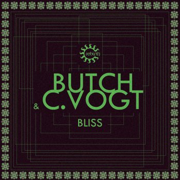 Butch & C.Vogt Bliss