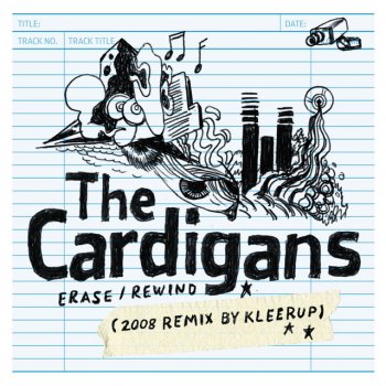 The Cardigans Erase / Rewind (2008 Remix by Kleerup)