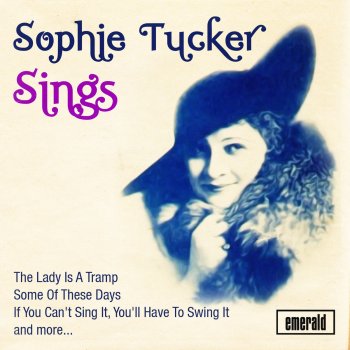 Sophie Tucker You've Got to See Mama Ev'ry Night