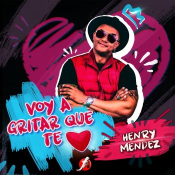 Henry Mendez Voy a Gritar Que Te Amo