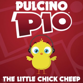 Pulcino Pio The Little Chick Cheep (Radio Edit)