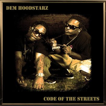 Dem Hoodstarz Code Of The Streets - Street