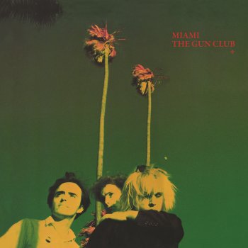 The Gun Club The Fire of Love (Remastered 2020)