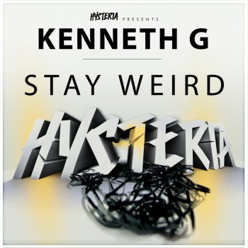 Kenneth G Stay Weird - Original Mix