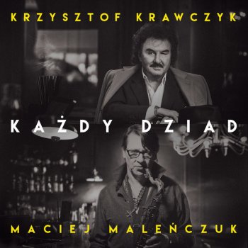 Krzysztof Krawczyk feat. Maciej Maleńczuk Kazdy Dziad