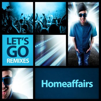 Homeaffairs Let's Go - Mikey Vas Remix