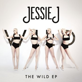 Jessie J Wild - No Rap Edit