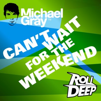 Michael Gray Can't Wait for the Weekend - MiOn Remix
