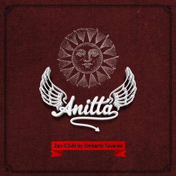 Anitta Zen Remix (Club By Umberto Tavares e Mãozinha)