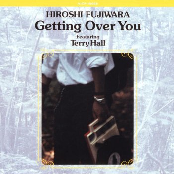 Hiroshi Fujiwara Getting Over You (Hall & H Takimiix)